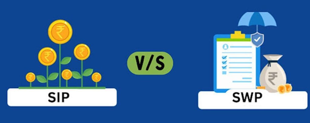 SIP vs SWP in 2025 – Choosing the right strategy for building and managing retirement income with mutual funds.